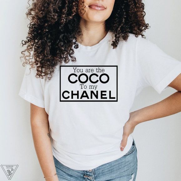 Gildan, Tops, You Are The Coco To My Chanel Women Tshirt